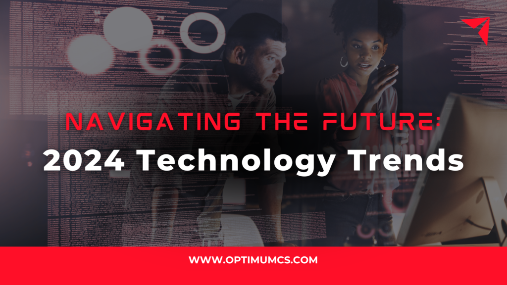 Navigating the Future: Top 10 Tech Trends That Will Define 2024 | Optimum Consultancy Services