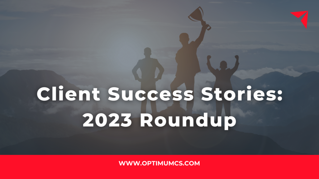Optimum's 2023 Client Success Story Roundup: Celebrating Innovation and Achievements