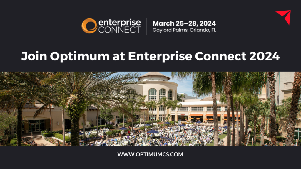 Optimum Invites You to Join Us at Enterprise Connect 2024!