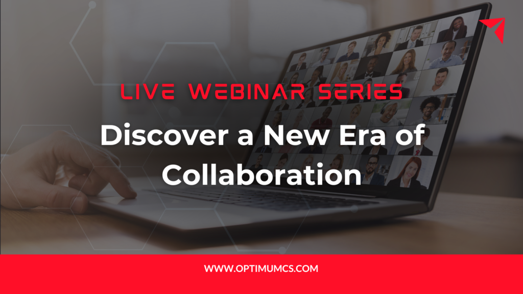 LIVE WEBINAR SERIES: Discover a New Era of Collaboration