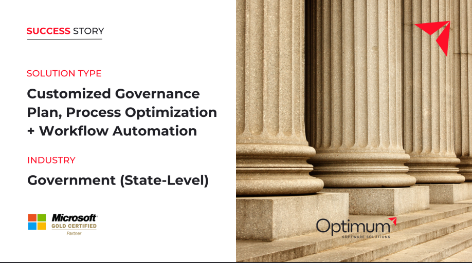 State agency engages Optimum to develop their Office 365 and SharePoint Governance Plan and Framework