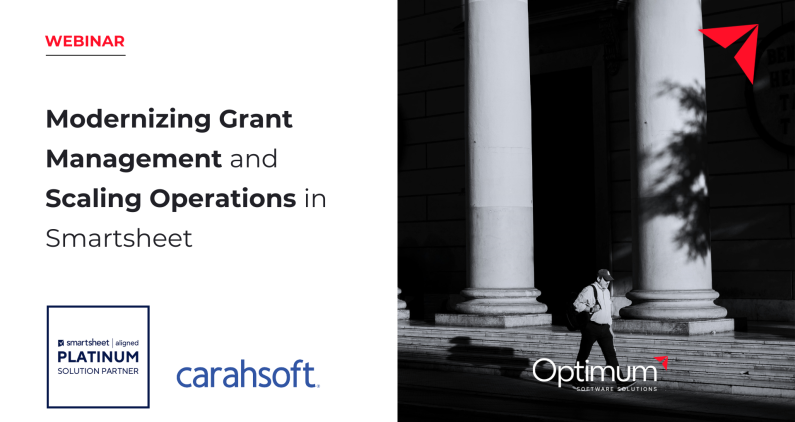Webinar Modernizing Grant Management & Scaling Operations in Smartsheet Optimum