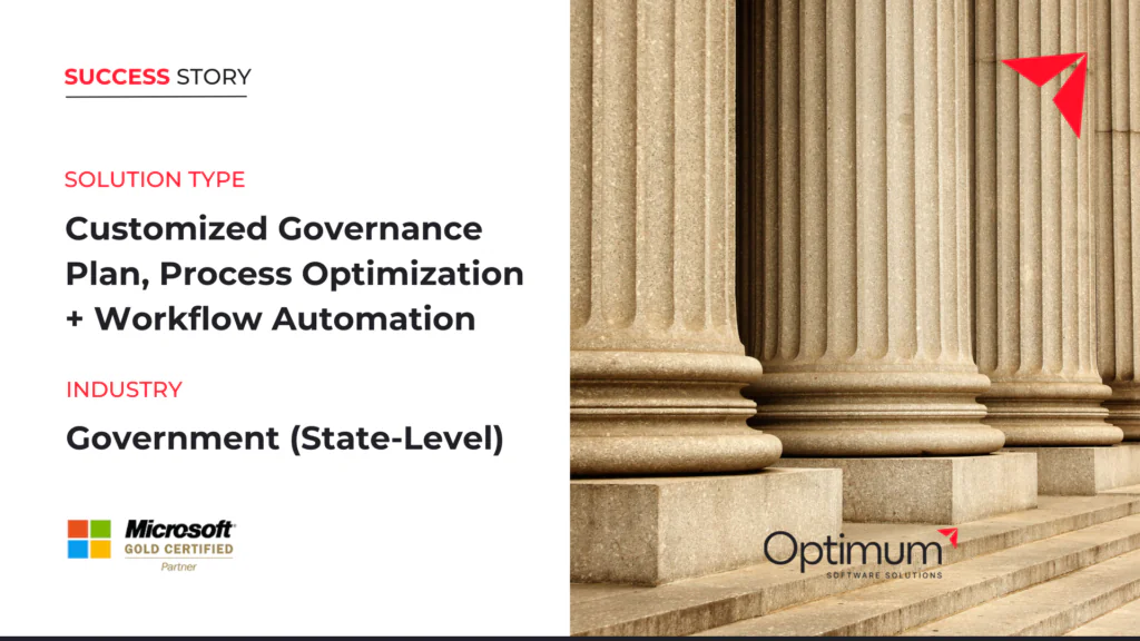 State agency engages Optimum to develop their Office 365 and SharePoint Governance Plan and Framework